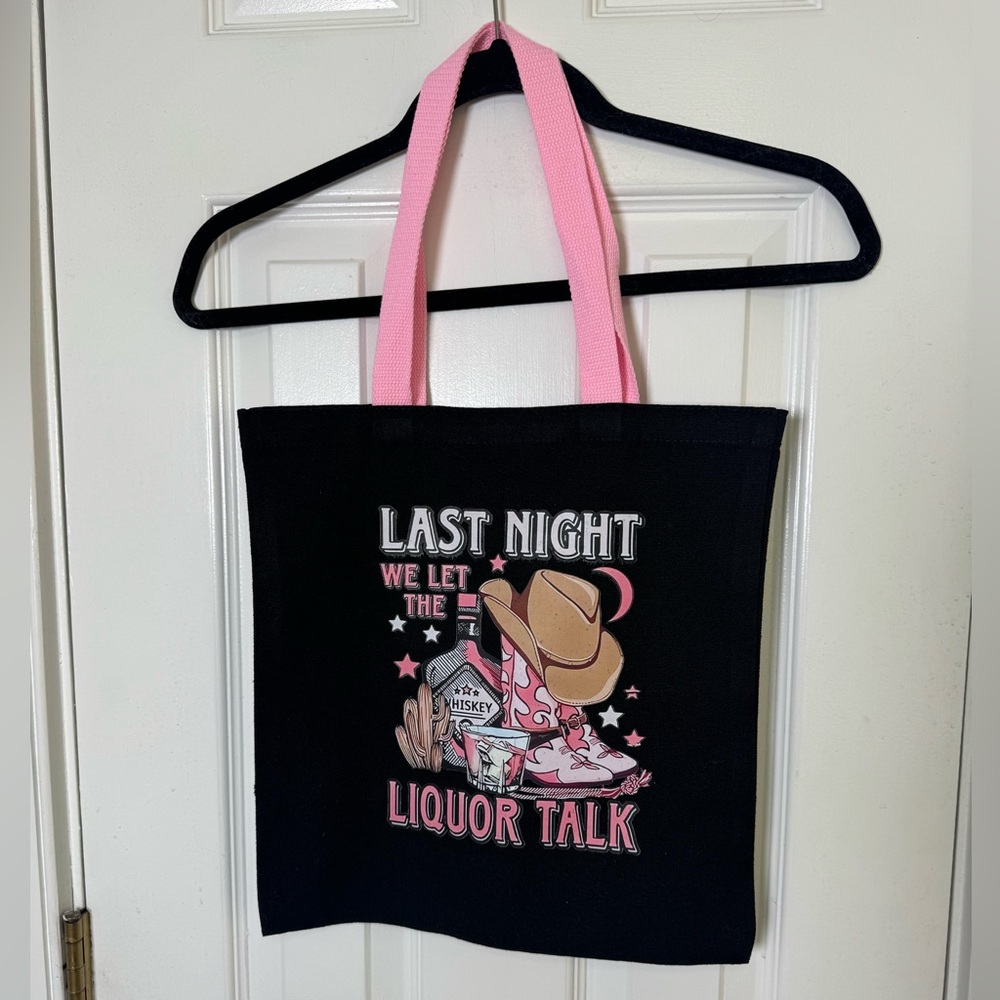 Last Night We Let the Liquor Talk Tote Bag Black Pink Western Cowgirl - Picture 2 of 5